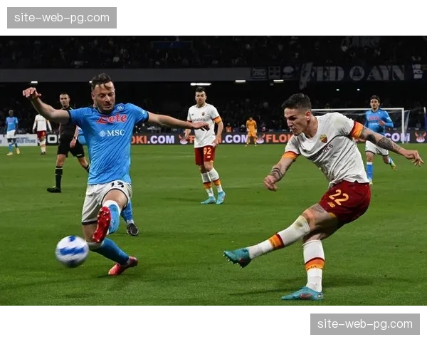 罗马2-2战平那不勒斯 马伦梅开二度助球队客场抢分